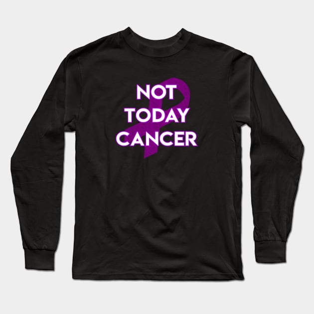 Not Today Cancer Purple Ribbon Long Sleeve T-Shirt by jpmariano